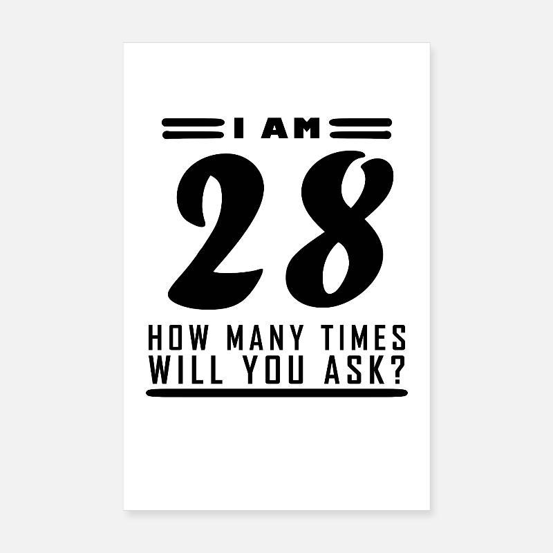 Ich bin 28 – 28. Geburtstag Geschenk Poster 20x30 cm