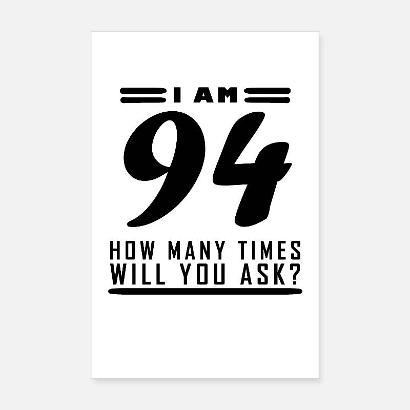 Ich bin 94 – 94. Geburtstag Geschenk Poster 20x30 cm
