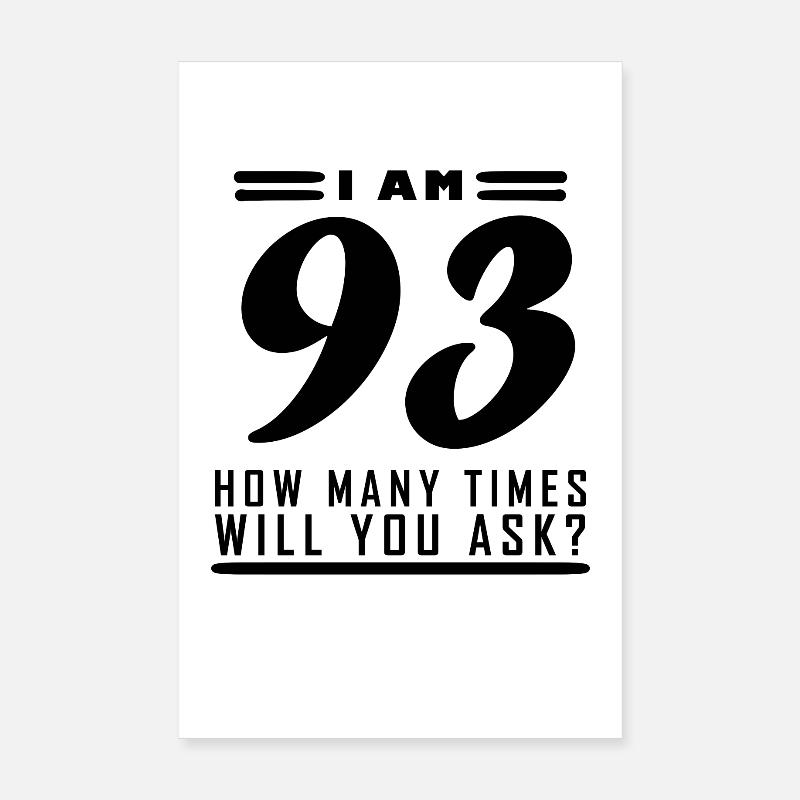 Ich bin 93 – 93. Geburtstag Geschenk Poster 20x30 cm