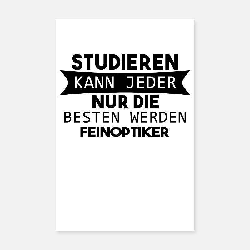 Feinoptiker lustiger Spruch Poster 20x30 cm