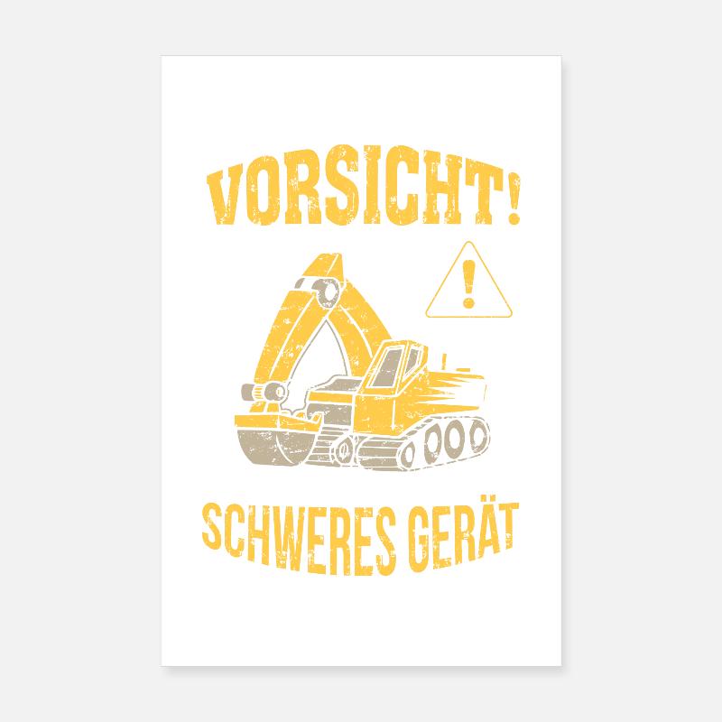 Bagger Baggerfahrer Baugeräteführer Schweres Gerät - Poster 20x30 cm - Weiß