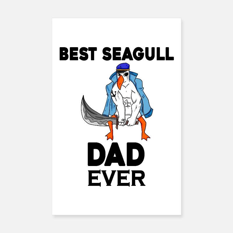 Daddy Daddy North Sea Best Seagull Dad Poster 8" x 12" (20x30 cm)