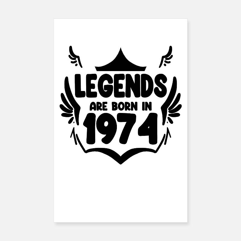 1974 - Born 1974 Poster 8" x 12" (20x30 cm)