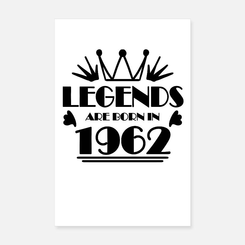 1962 - Born 1962 Poster 8" x 12" (20x30 cm)