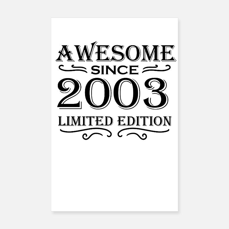 2003 - Born 2003 Poster 8" x 12" (20x30 cm)