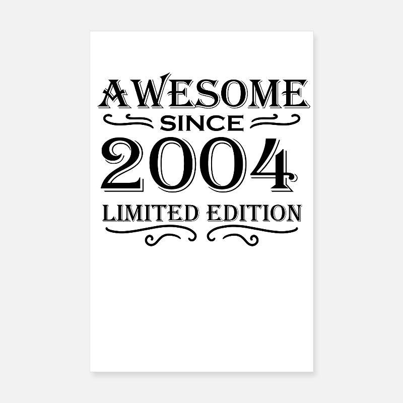 2004 - Born 2004 Poster 8" x 12" (20x30 cm)