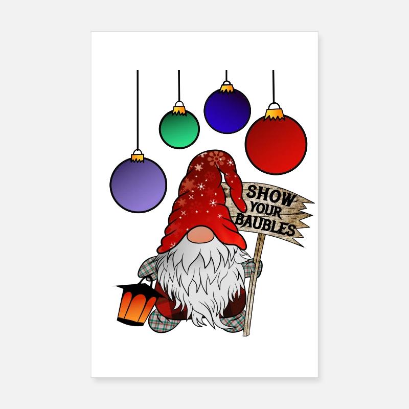 X Mesure Gnome Montrez vos Baubles Poster 20 x 30 cm