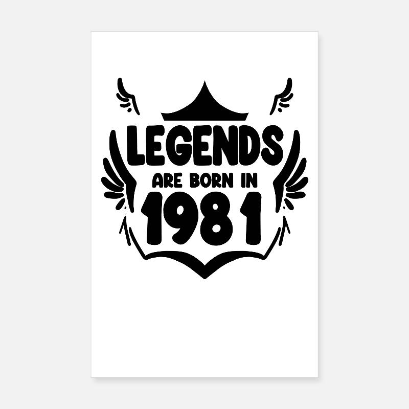 1981 - Born 1981 Poster 8" x 12" (20x30 cm)
