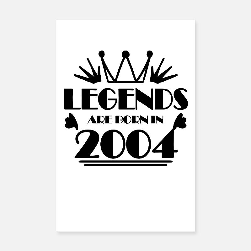 2004 - Born 2004 Poster 8" x 12" (20x30 cm)