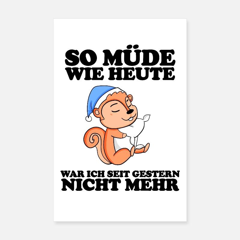 Müde Spruch lustig mit Eichhörnchen Motiv Poster 20x30 cm