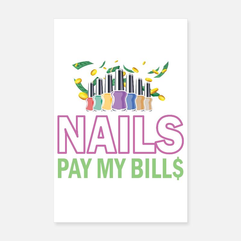 Nails Pay My Bills Manicure Poster 8" x 12" (20x30 cm)