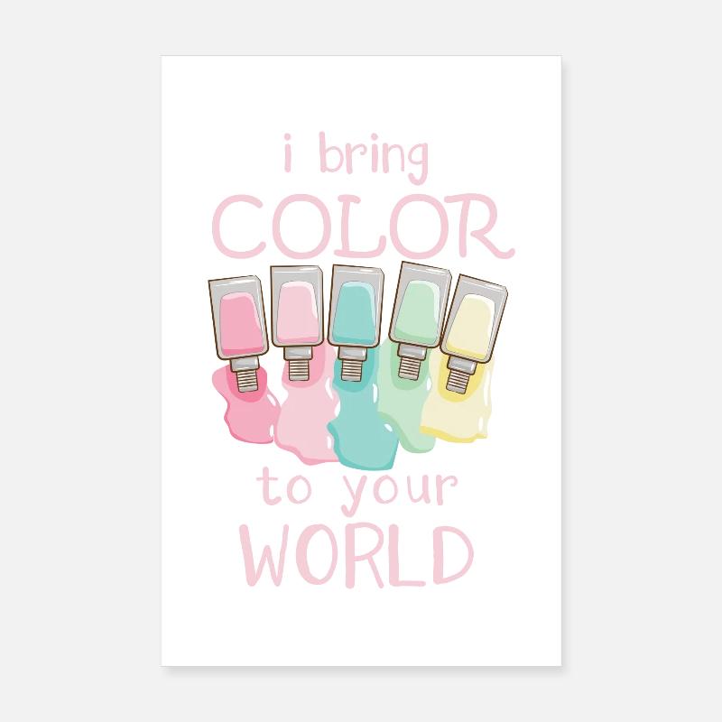 J’apporte de la couleur à votre monde Nail Tech Poster 20 x 30 cm