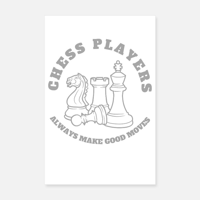 Les joueurs d’échecs font toujours de bons coups - Chess Lover Poster 20 x 30 cm