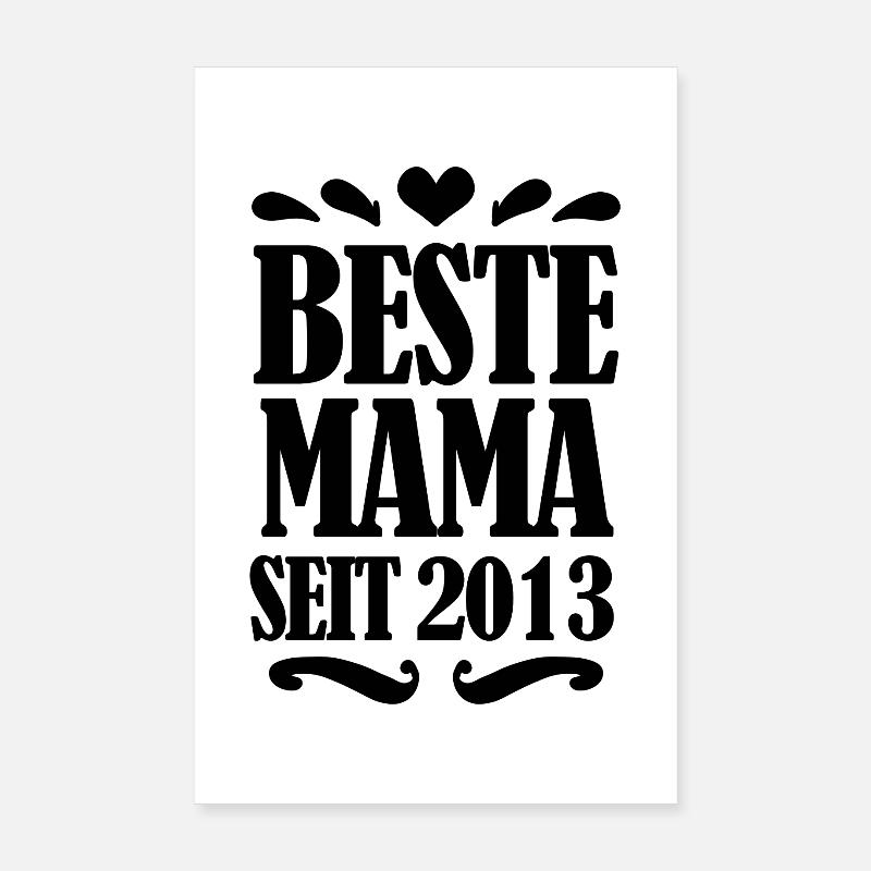 Beste Mama seit 2013 Poster 20x30 cm