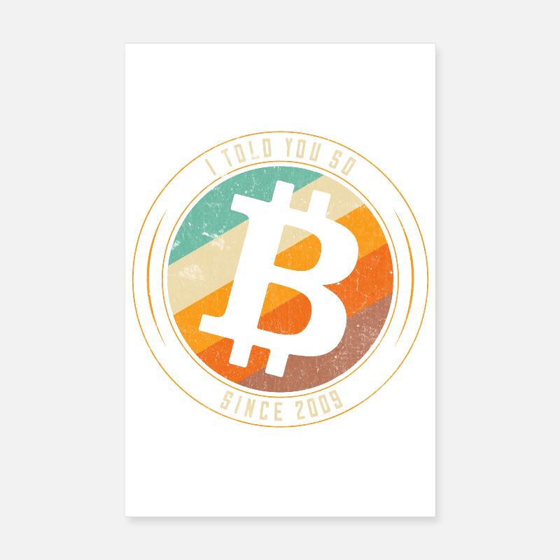 Bitcoin, ich habe es dir gesagt Poster 20x30 cm