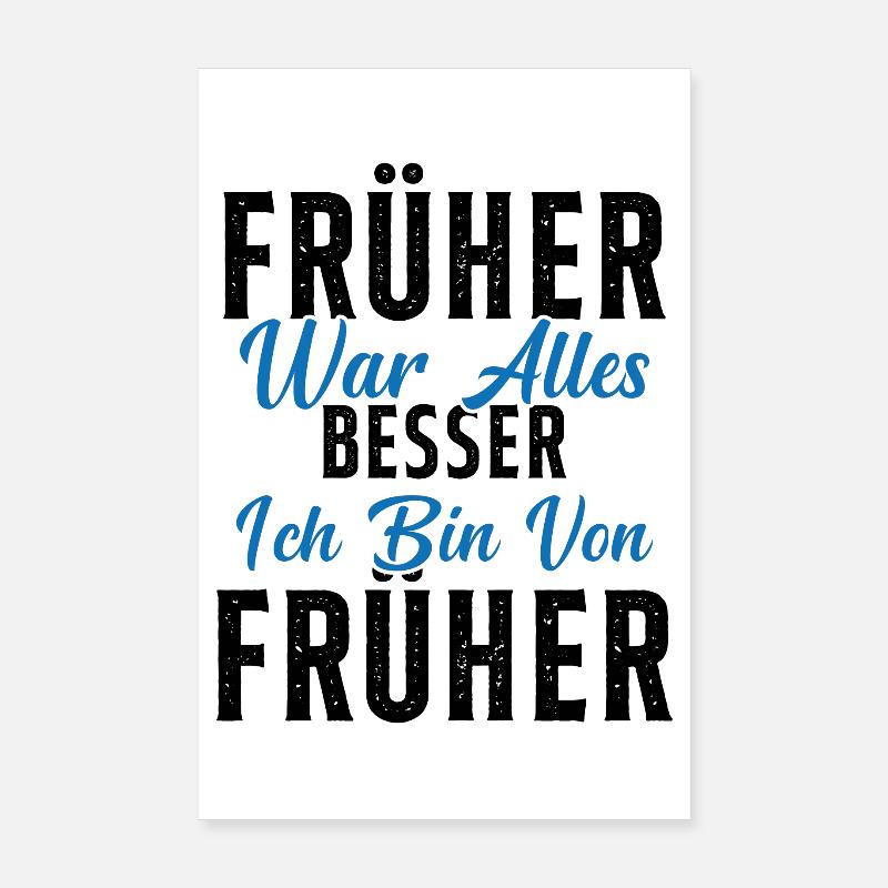 Früher war alles besser ich bin von früher Rentner Poster 20x30 cm