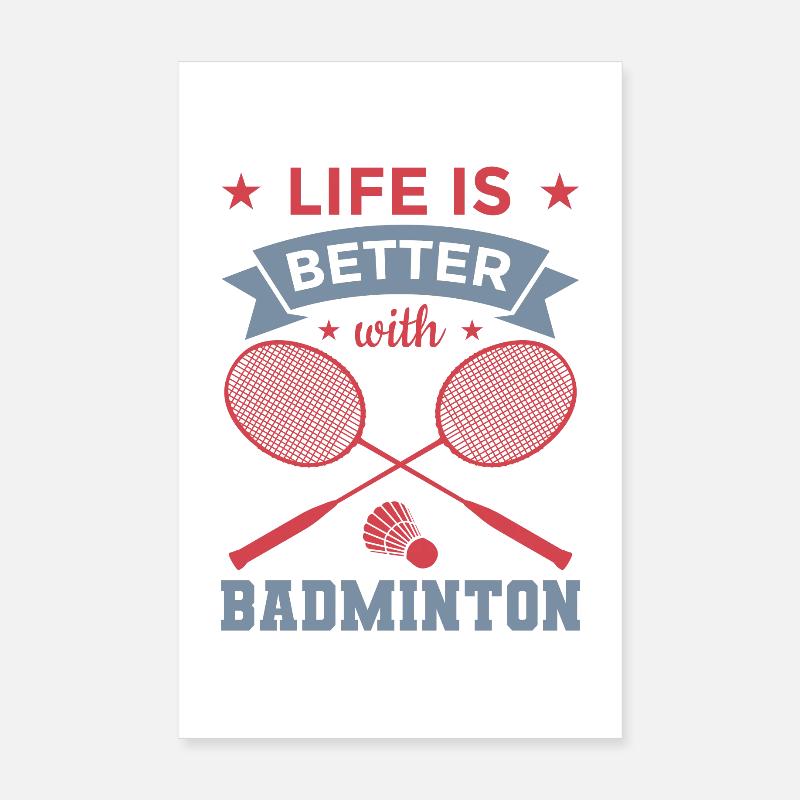 Life is better with badminton Poster 8" x 12" (20x30 cm)