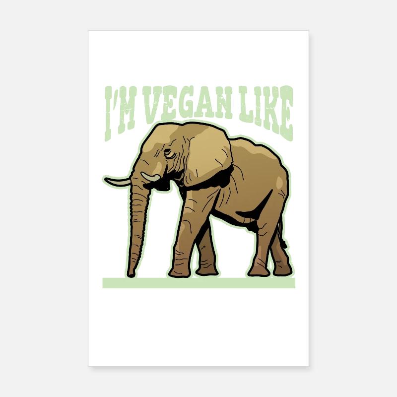 Ich bin Vegan wie ein Elefant - Vegan Vegetarier Poster 20x30 cm