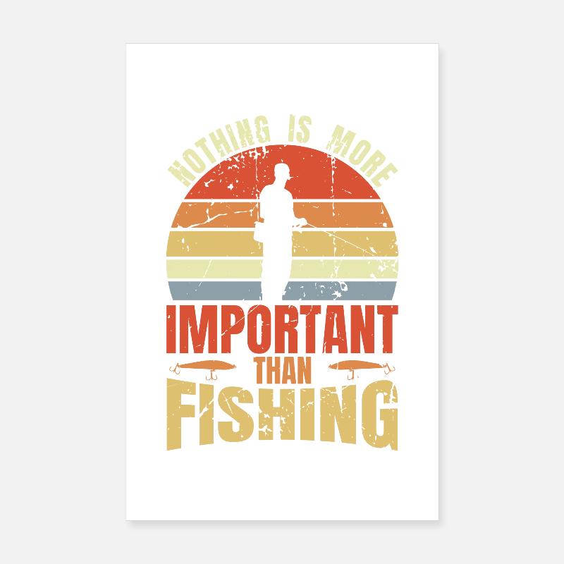 Rien n’est plus important que la pêche Poster 20 x 30 cm