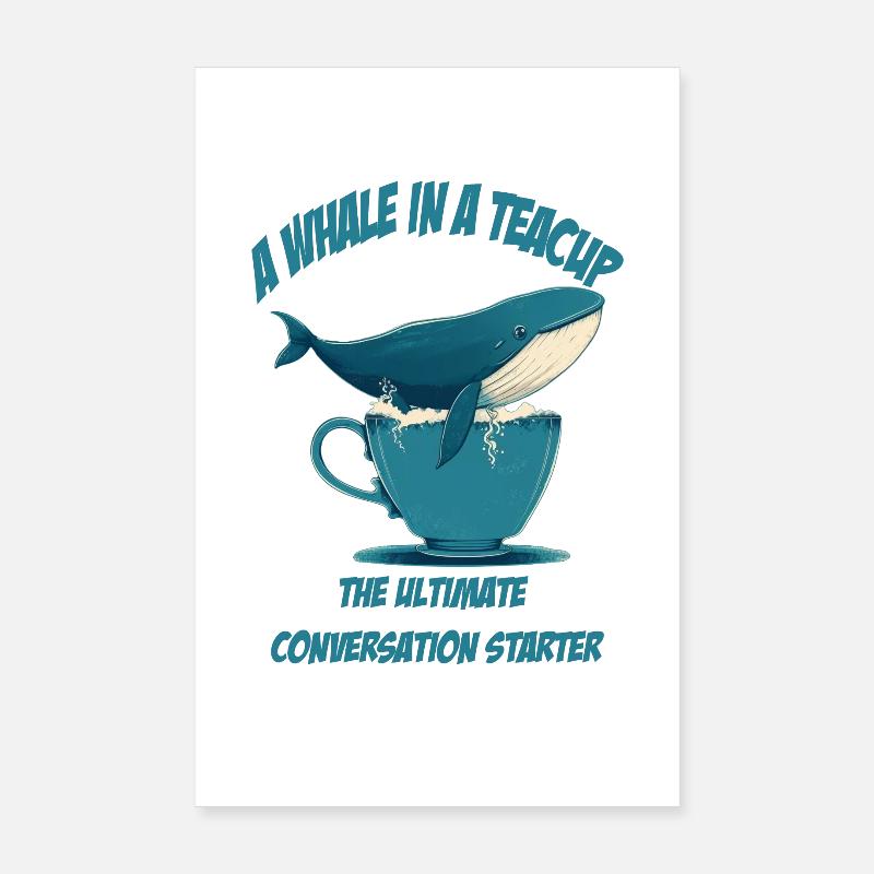Whale in teacup conversation starter Poster 8" x 12" (20x30 cm)
