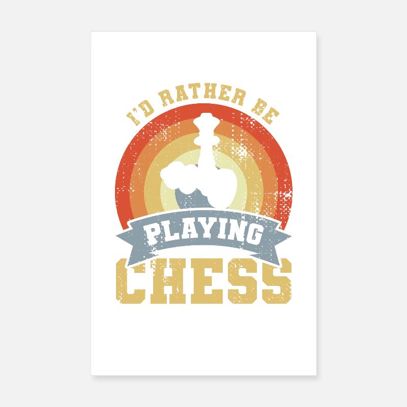 I'd Rather Be Playing Chess Poster 20x30 cm