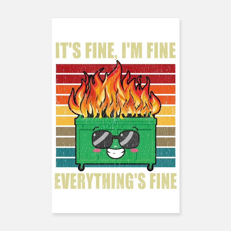 Dumpster Fire It's good that I did well Funny Mens Poster 8" x 12" (20x30 cm)