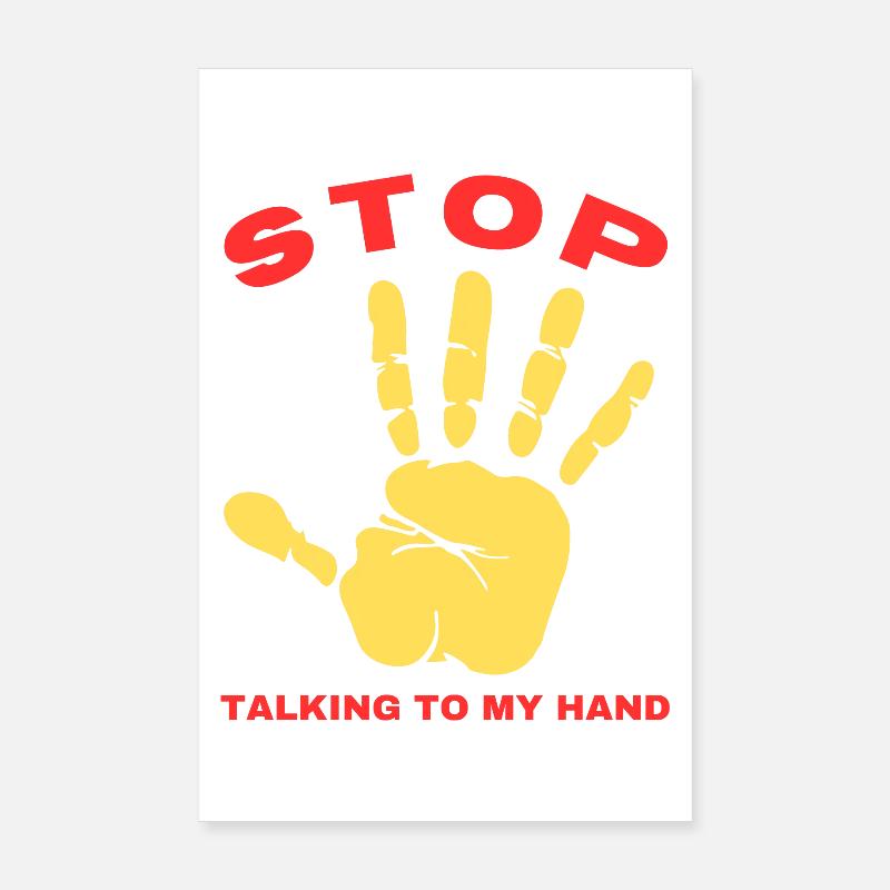 Stop Parle à ma main- Design de main drôle Poster 20 x 30 cm