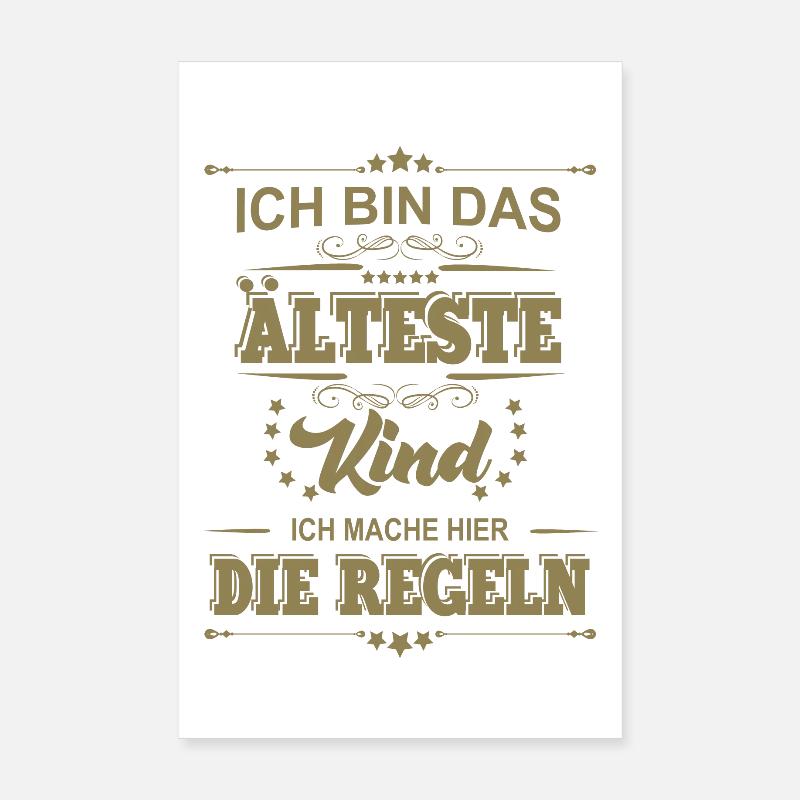 ich bin das älteste Kind ich mache die Regeln Poster 20x30 cm