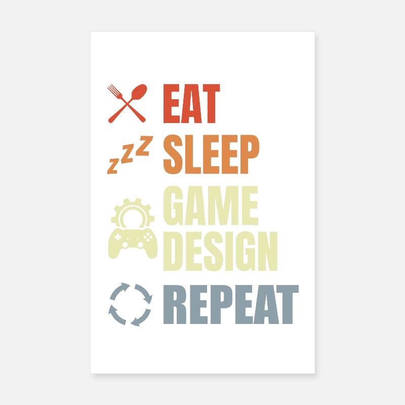 Eat Sleep Game Design Repeat Poster 20x30 cm