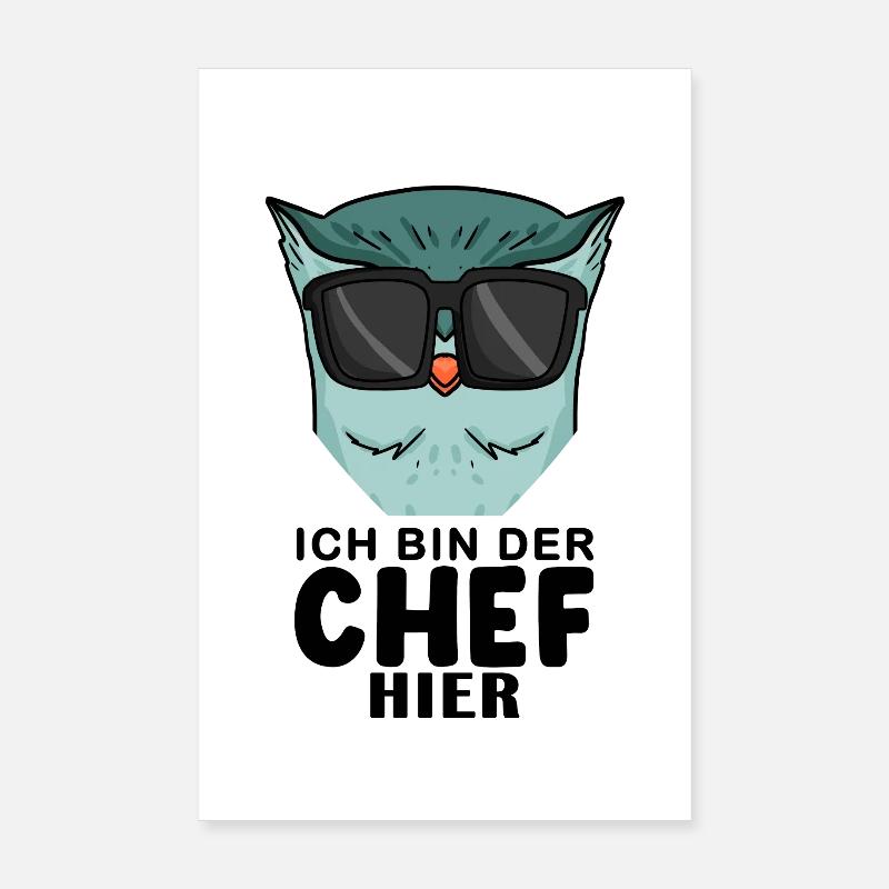 Chef Spruch mit Eule Motiv - Poster 20x30 cm - Weiß