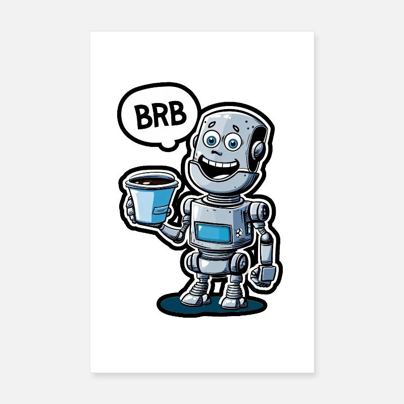 Lustiger Roboter mit Kaffee und Satz BRB Poster 20x30 cm