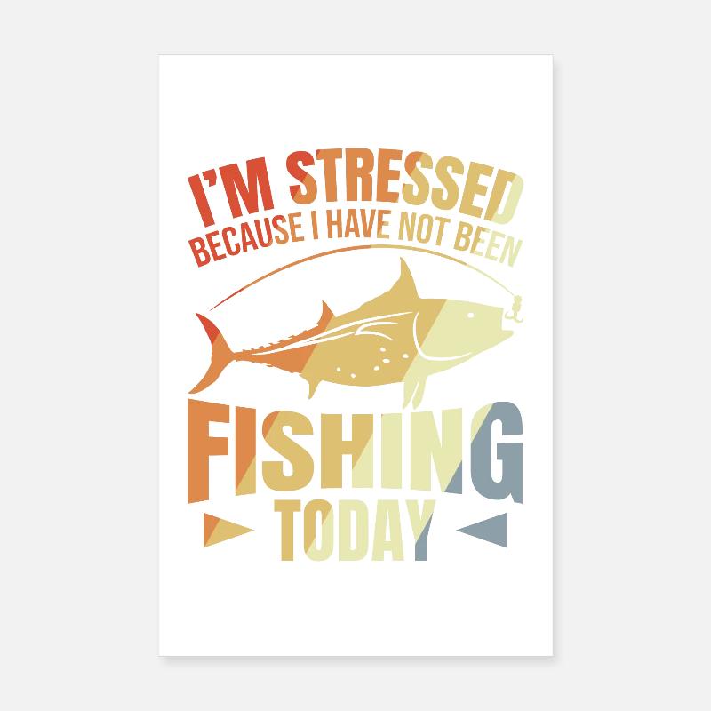 Fishing Motivation Saying Poster 8" x 12" (20x30 cm)