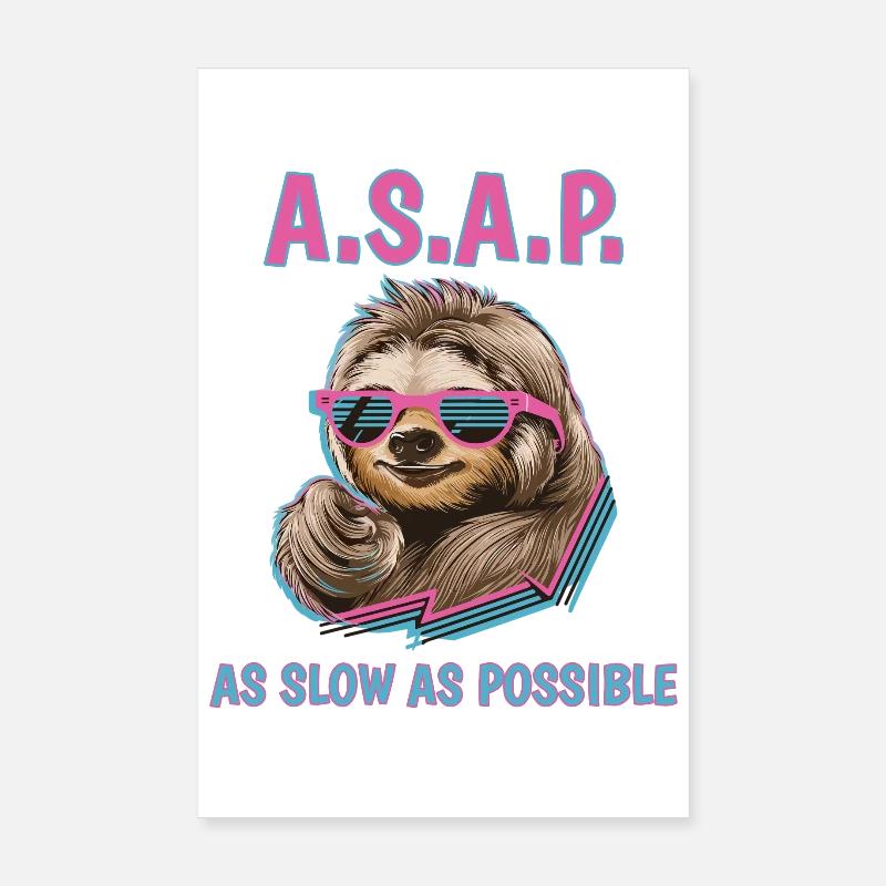 Chill Sloth A.S.A.P. Aussi lent que possible Drôle Poster 20 x 30 cm