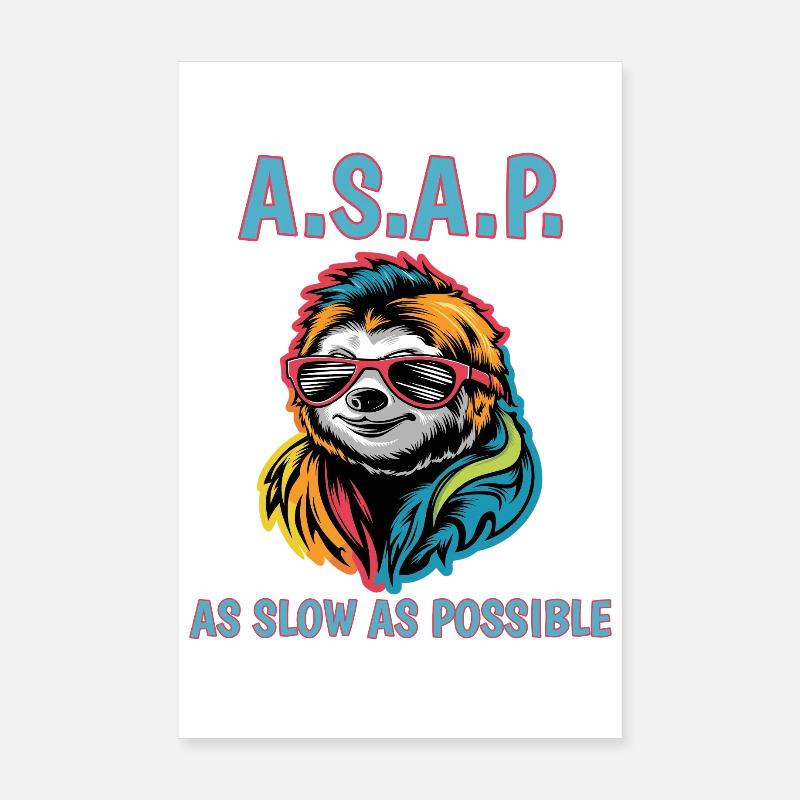 ASAP So langsam wie möglich Cool Sloth Fun Zitat - Poster 20x30 cm - Weiß
