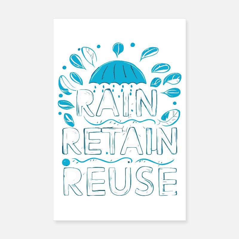 Regen Behalten Wiederverwenden Poster 20x30 cm