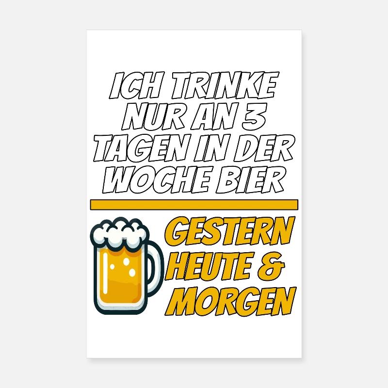 Gestern Heute Morgen Lustiger Bier Spruch Poster 20x30 cm