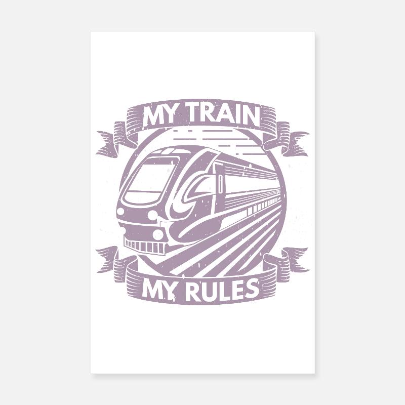 Train driver My train My rules Trainspotting Poster 8" x 12" (20x30 cm)