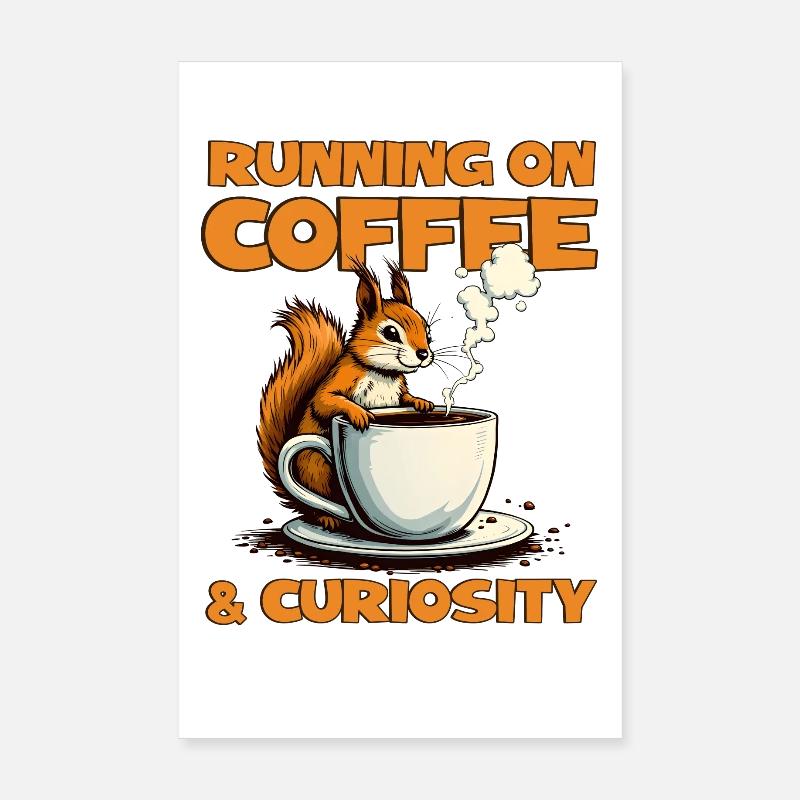 Mit Kaffee und Neugier – Eichhörnchen Kaffee Poster 20x30 cm