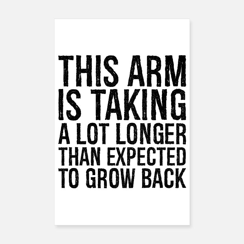 this arm is taking a lot longer than expected Poster 20 x 30 cm