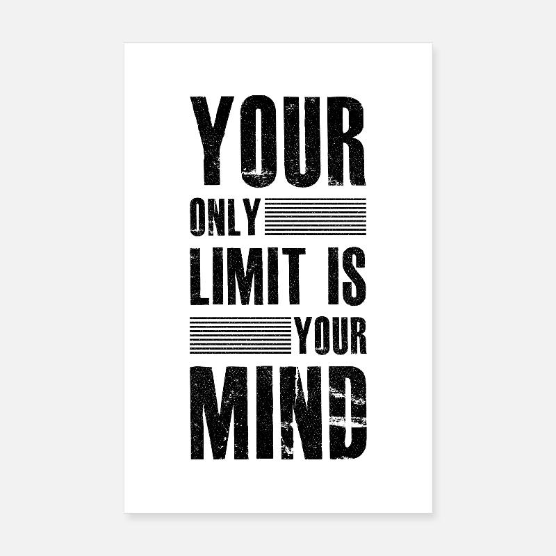 Your Only Limit Is On Your Mind funny shirt Poster 20 x 30 cm