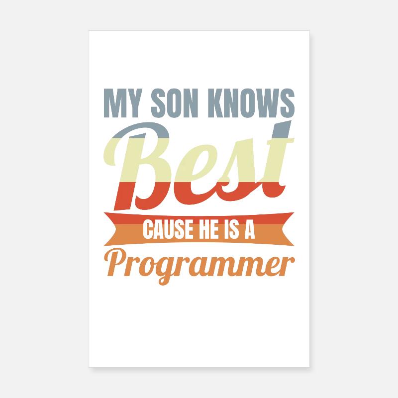 My Son Knows Best He Is A Programmer Poster 20x30 cm