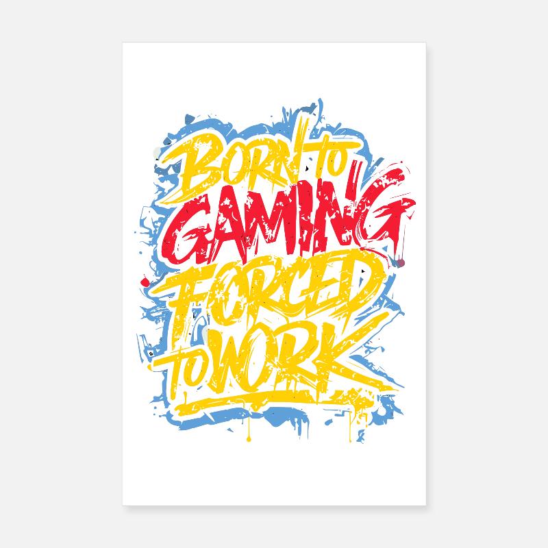 Né pour le jeu, forcé de travailler Poster 20 x 30 cm