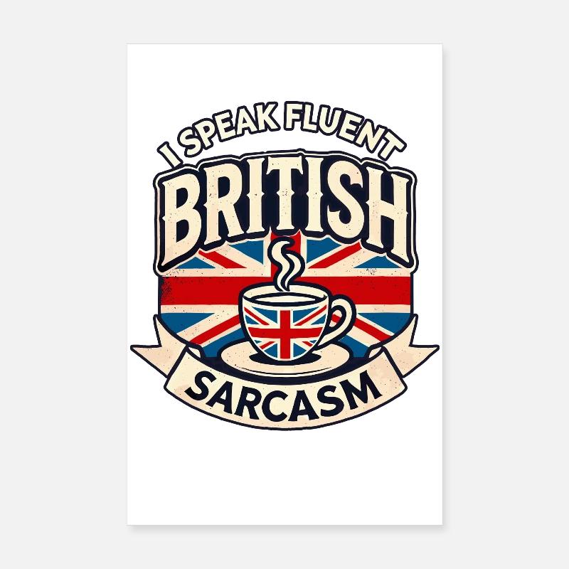 Fluent British Sarcasm Funny Humor Tea Lover Art Poster 8" x 12" (20x30 cm)