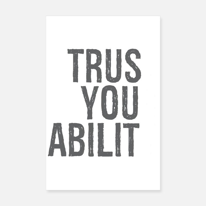 trust your ability Poster 8" x 12" (20x30 cm)