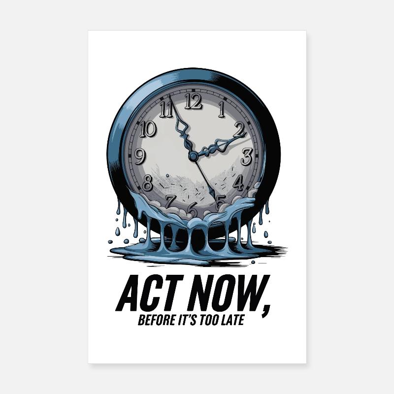 Melting Clock Act Now Klimabewusstsein Kunst Poster 20x30 cm