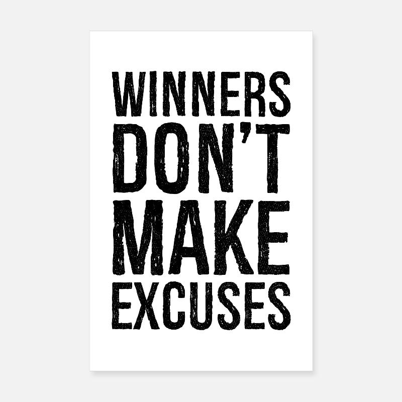 Les gagnants ne trouvent pas d'excuses Poster 20 x 30 cm