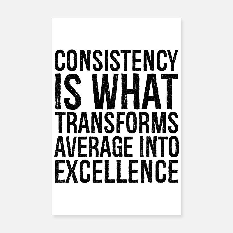 la cohérence est ce qui transforme l'excellence moyenne Poster 20 x 30 cm