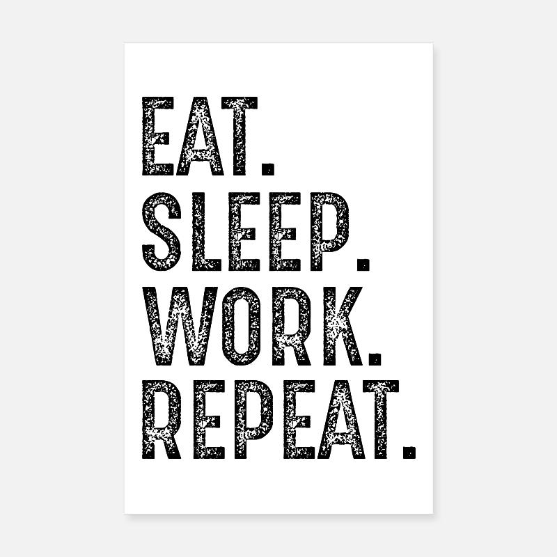 manger dormir travailler répéter Poster 20 x 30 cm