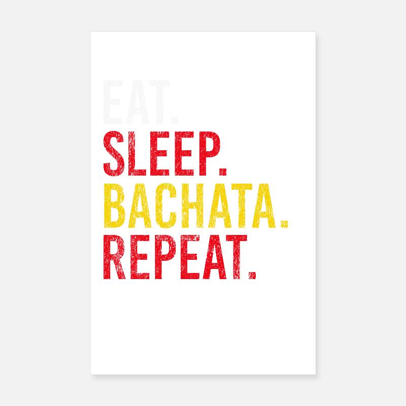 Eat Sleep Bachata Repeat Sensual Dance Poster 20x30 cm