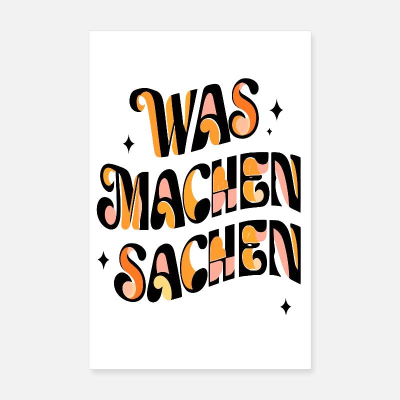 Funny saying: What do things do Poster 8" x 12" (20x30 cm)